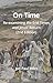 On Time: Re-examining the End Times and Jesus’ Return (2nd Edition)