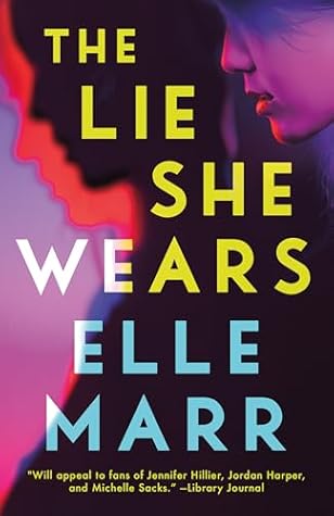 The Lie She Wears by Elle Marr The Lie She Wears by Elle Marr