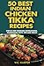 50 Best Indian Chicken Tikk...