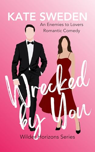 Wrecked By You (Wilder Horizons #1)