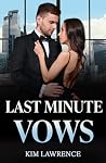 Last-Minute Vows by Kim Lawrence