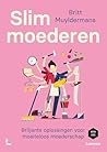 Slim moederen: Br...