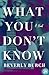 What You Don't Know: A Novel