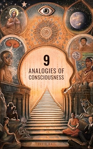 9 Analogies of Consciousness (Kindle Edition)