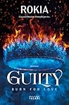 Guilty. Burn for love (Libri) (Italian Edition)