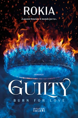 Guilty. Burn for love (Libri) (Italian Edition)