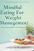 MINDFUL EATING FOR WEIGHT M...