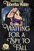 Waiting for a Spy to Fall by Tabetha Waite