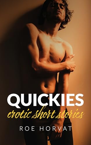 Quickies: Erotic Short Stories (Kindle Edition)