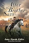 After My Brother Sam by James Lincoln Collier