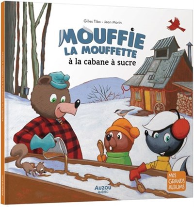 Mouffie la mouffette à la cabane à sucre (Mouffie la mouffette)