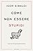Come non essere stupidi: Es...