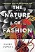 The Nature of Fashion by Carry Somers