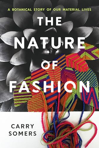 The Nature of Fashion: A Botanical Story of Our Material Lives (Kindle Edition)