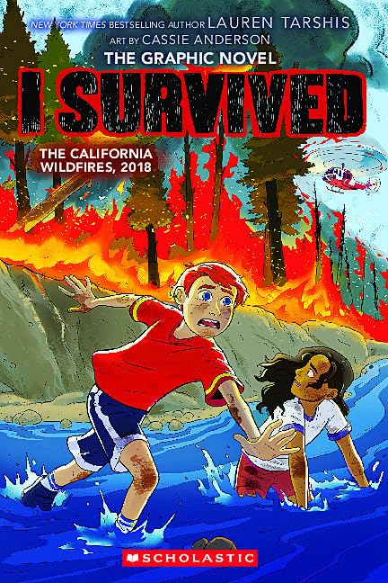 I Survived the California Wildfires, 2018: The Graphic Novel (I Survived Graphix #13)