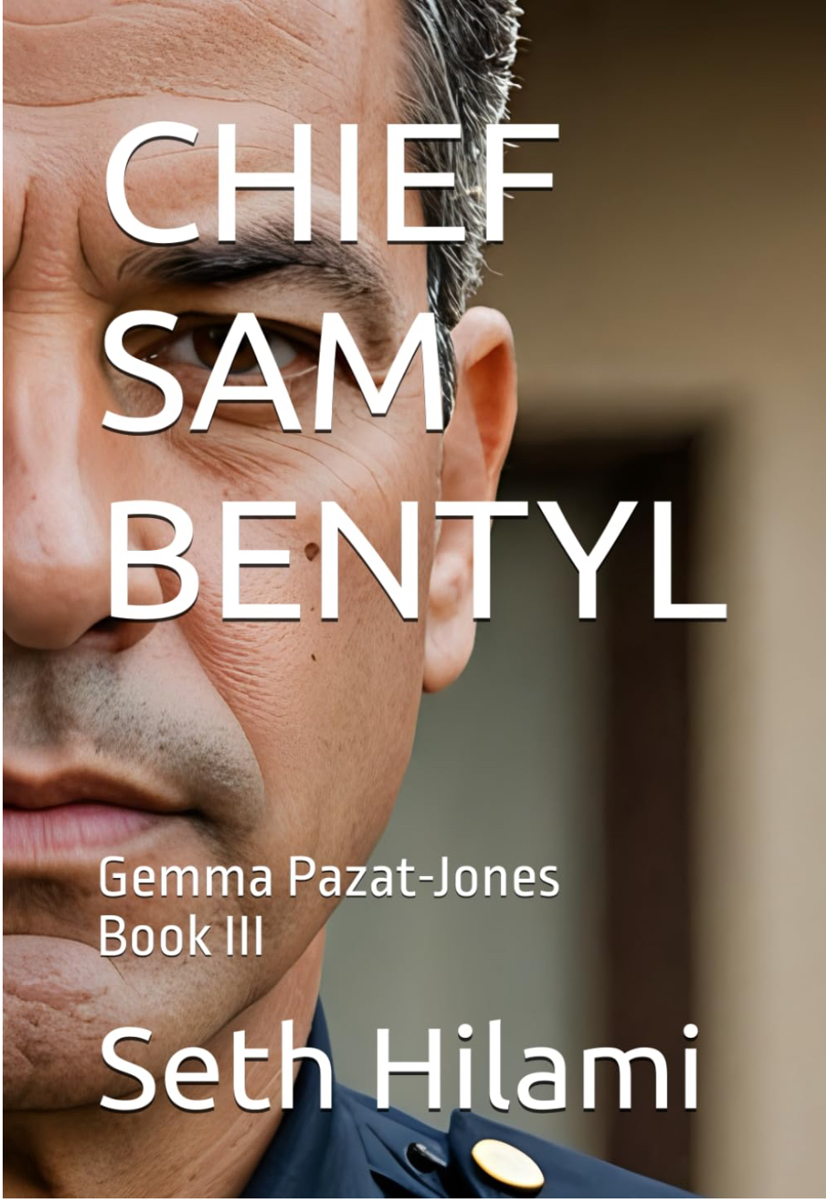 Chief Sam Bentyl (Gemma Pazat-Jones, #3)