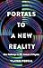 Portals to a New Reality by Vlatko Vedral