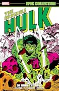 Incredible Hulk Epic Collection, Vol. 10: To Hunt The Hulk