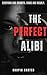 The Perfect Alibi