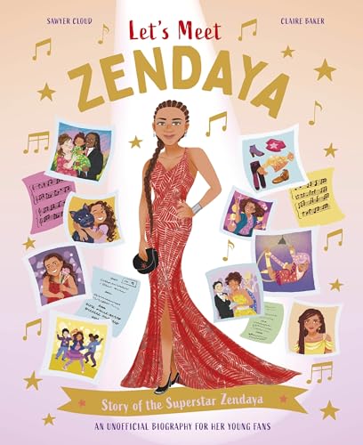 Let's Meet Zendaya: Story of the Superstar Zendaya. A 100% Unofficial Biography for Her Young Fans. (Hardcover)