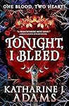 Tonight, I Bleed