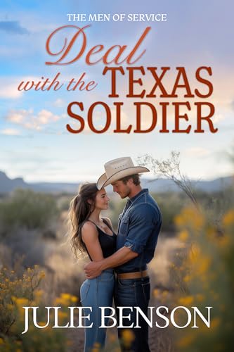 Deal with the Texas Soldier: A Small Town Military Romance (The Men of Service Texas Book 2)