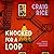 Knocked for a Loop: Library Edition (John J. Malone)