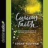 Curious Faith Lib/E: Rediscovering Hope in the God of Possibility Curious Faith Lib/E: Rediscovering Hope in the God of Possibility