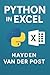 Python in Excel: Automate, Analyze, and Accelerate Your Workflow (Excel with Python Book 1)