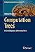 Computation Trees: A Genera...