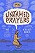Untamed Prayers: 365 Daily Devotions on Christ in the Book of Psalms