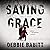 Saving Grace Lib/E: A Novel of Suspense