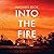 Into The Fire by Rachael Blok