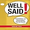 Well Said! Lib/E: Presentations and Conversations That Get Results