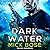 Dark Water Lib/E: A Dan Roy...