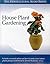 House Plant Gardening (The ...