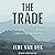The Trade Lib/E by Jere Van Dyk
