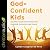 God-Confident Kids Lib/E: H...