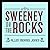 Sweeney on the Rocks Lib/E