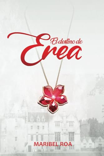 El destino de Erea (Spanish Edition)