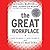 The Great Workplace Lib/E: ...