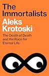 The Immortalists:...
