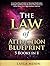 The Law of Attraction Blueprint: 5 in 1 - Create Your Dream Reality by Mastering Manifestation Techniques and Harnessing the Power of the Universe to ... with Ease (Law of Attraction Secrets)
