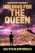 Holding For The Queen by Malcolm Archibald