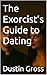 The Exorcist’s Guide to Dating
