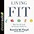 Living Fit Lib/E: Make Your...