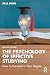 The Psychology of Effective Studying
