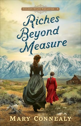 Riches Beyond Measure (Golden State Treasure, #3)