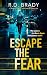 Escape the Fear (The Nola J...