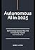 Autonomous AI in 2025 by Jerry Canter